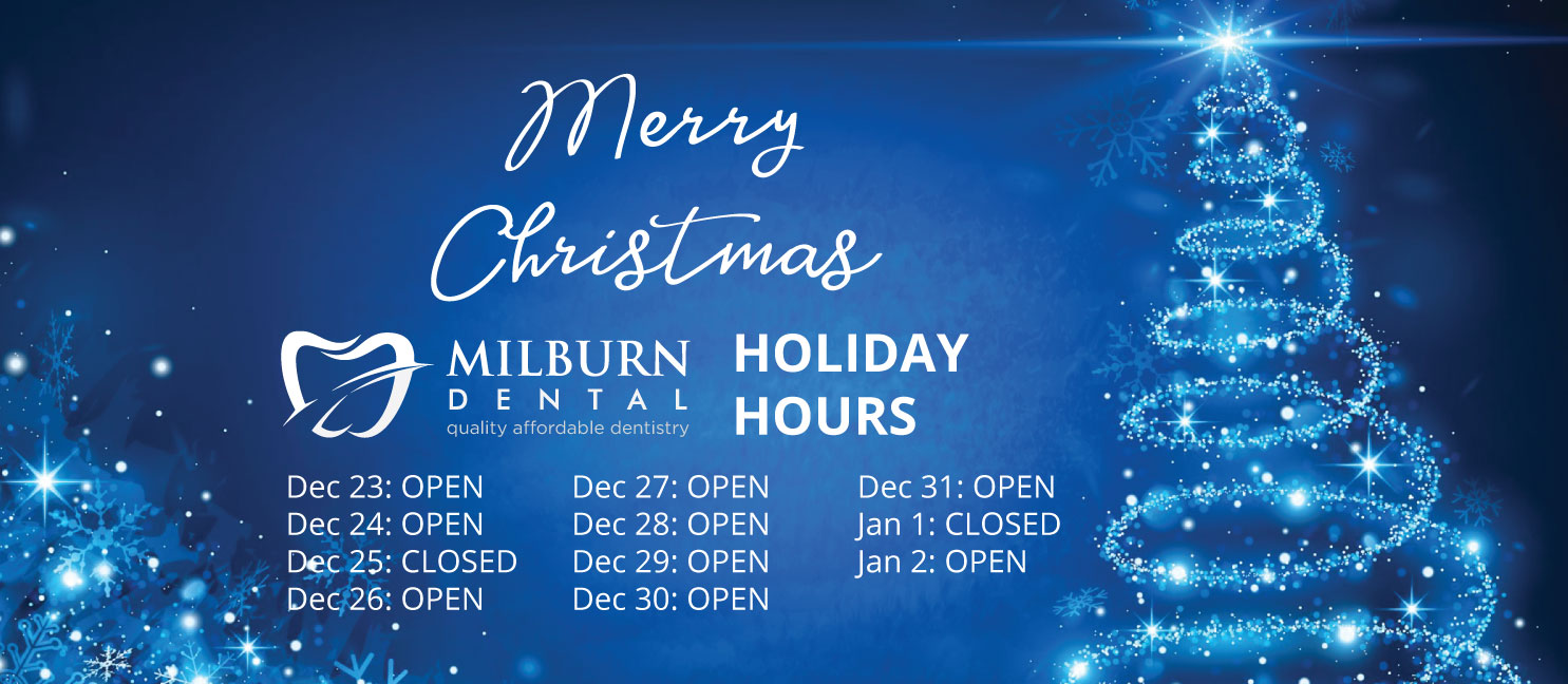 Dental Office Holiday Hours 2017 Milburn Dental in Fresno CA