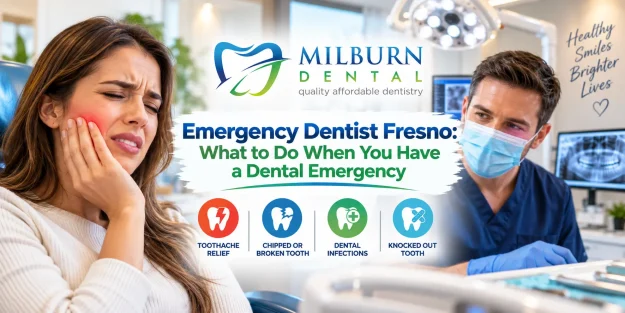 Emergency Dentist Fresno What to Do When You Have a Dental Emergency